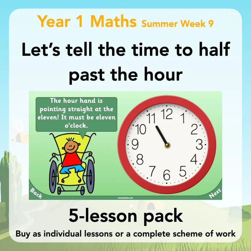 Let’s tell the time to half past the hour